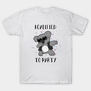 Koalafied to party T-Shirt